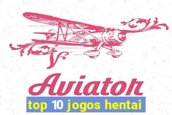 top 10 jogos hentai